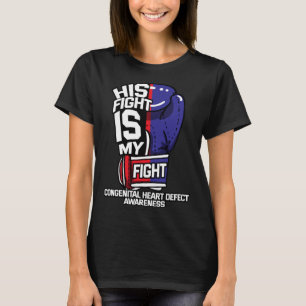 His Fight Is My Fight Congenital Heart Defect Preg T-Shirt