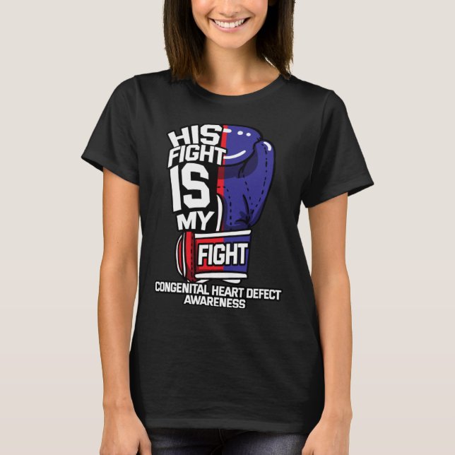 His Fight Is My Fight Congenital Heart Defect Preg T-Shirt (Front)