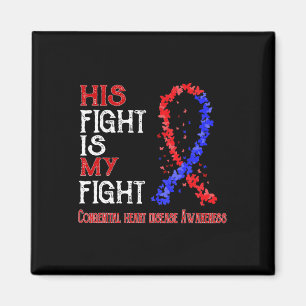 His Fight Is My Fight Congenital Heart Disease Awa Magnet