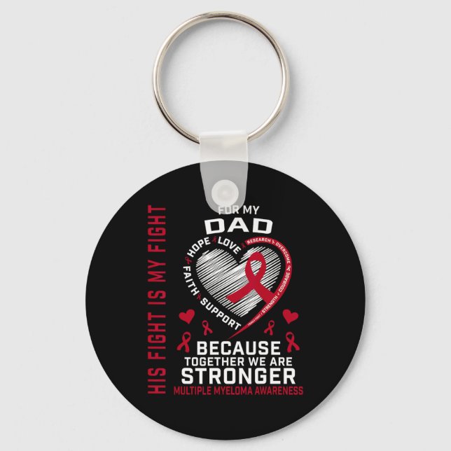 His Fight Is My Fight Dad Multiple Myeloma Awarene Key Ring (Front)