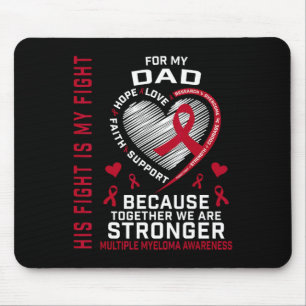 His Fight Is My Fight Dad Multiple Myeloma Awarene Mouse Mat