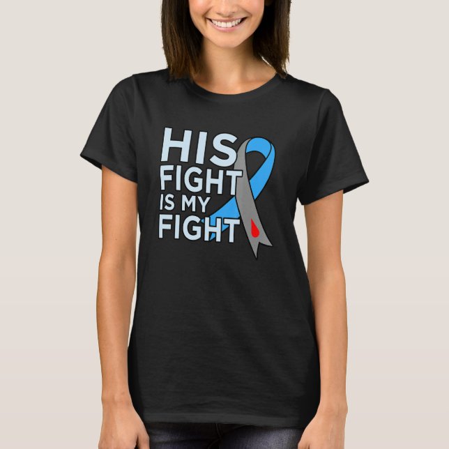 His Fight Is My Fight Diabetes Awareness Diabetic  T-Shirt (Front)