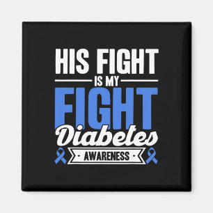 His Fight Is My Fight Diabetes Awareness Magnet