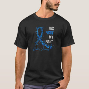 His Fight is My Fight Diabetes Awareness T1D Type T-Shirt