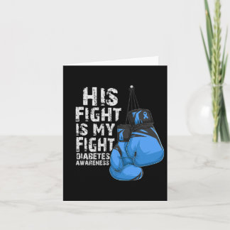 His Fight Is My Fight Diabetic Diabetes Awareness  Card