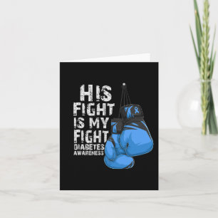 His Fight Is My Fight Diabetic Diabetes Awareness Card