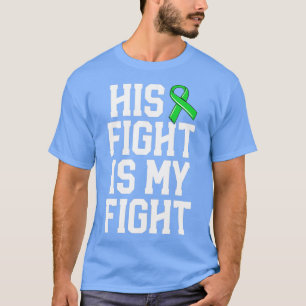 His Fight Is My Fight End The Stigma Mental Health T-Shirt