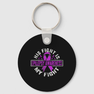 His fight is my fight Epilepsy Awareness 3 Key Ring