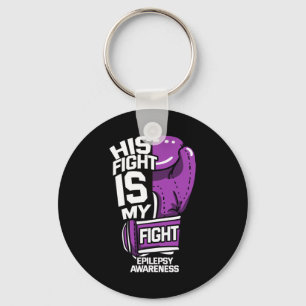 His Fight Is My Fight Epilepsy Seizure Neurologica Key Ring