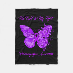 His Fight Is My Fight Fibromyalgia Awareness Fleece Blanket