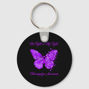 His Fight Is My Fight Fibromyalgia Awareness Key Ring