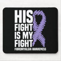 His Fight Is My Fight Fibromyalgia Awareness