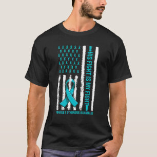 His Fight Is My Fight Fragile X Syndrome Teal Ribb T-Shirt
