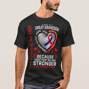 His Fight Is My Fight Great Grandson CHD Heart Dis T-Shirt
