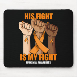 His Fight Is My Fight Hand Leukaemia Awareness Mouse Mat