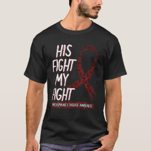 His Fight Is My Fight Hirschsprung s Disease HD Wa T-Shirt