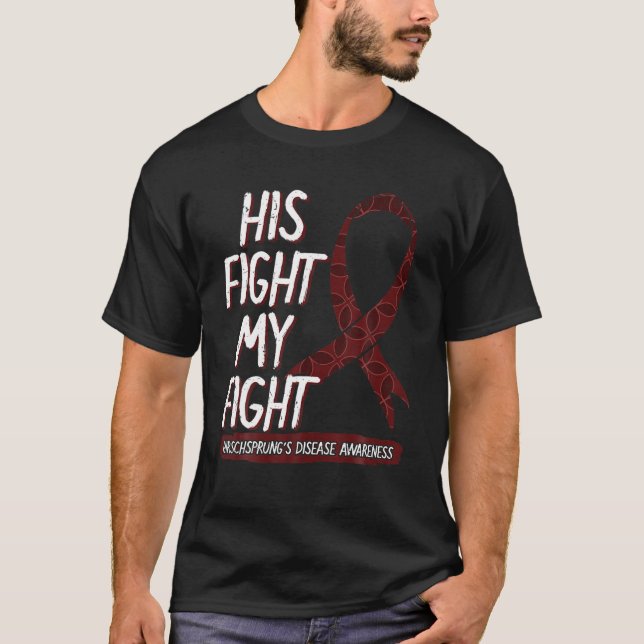 His Fight Is My Fight Hirschsprung s Disease HD Wa T-Shirt (Front)