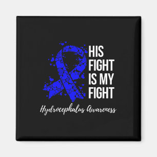 His Fight Is My Fight Hydrocephalus Awareness 2 Magnet