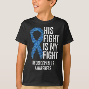 His Fight Is My Fight Hydrocephalus Awareness 3 T-Shirt