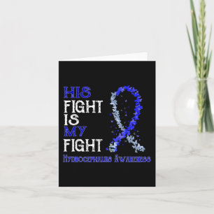 His Fight Is My Fight Hydrocephalus Awareness Card