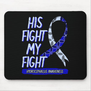 His Fight Is My Fight Hydrocephalus Awareness Figh Mouse Mat
