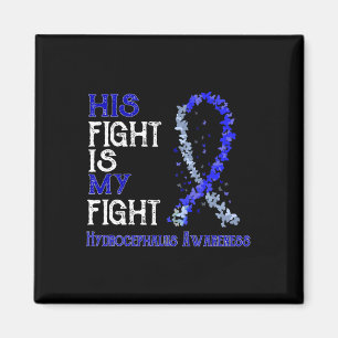 His Fight Is My Fight Hydrocephalus Awareness Magnet