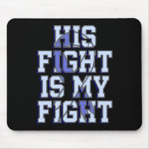 His Fight Is My Fight Hydrocephalus Awareness Warr Mouse Mat