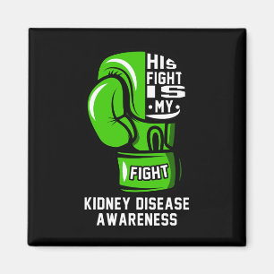 His Fight Is My Fight Kidney Disease Awareness App Magnet