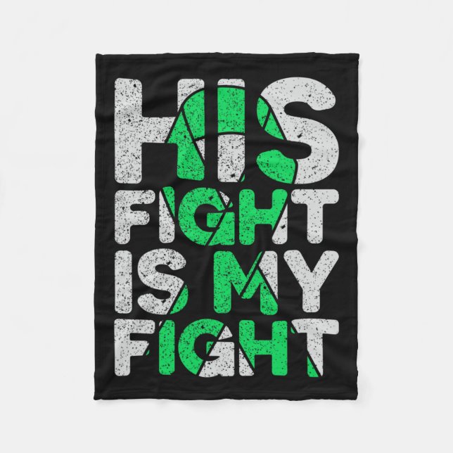 His Fight Is My Fight Kidney Disease  Fleece Blanket (Front)