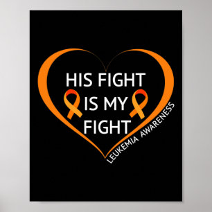 His Fight Is My Fight Leukaemia Awareness 1 Poster
