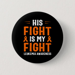 His Fight Is My Fight Leukaemia Awareness 2 6 Cm Round Badge