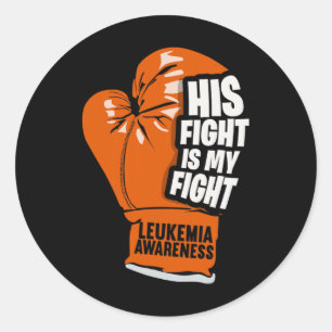 His Fight Is My Fight Leukaemia Awareness 3 Classic Round Sticker