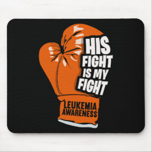 His Fight Is My Fight Leukaemia Awareness 3 Mouse Mat