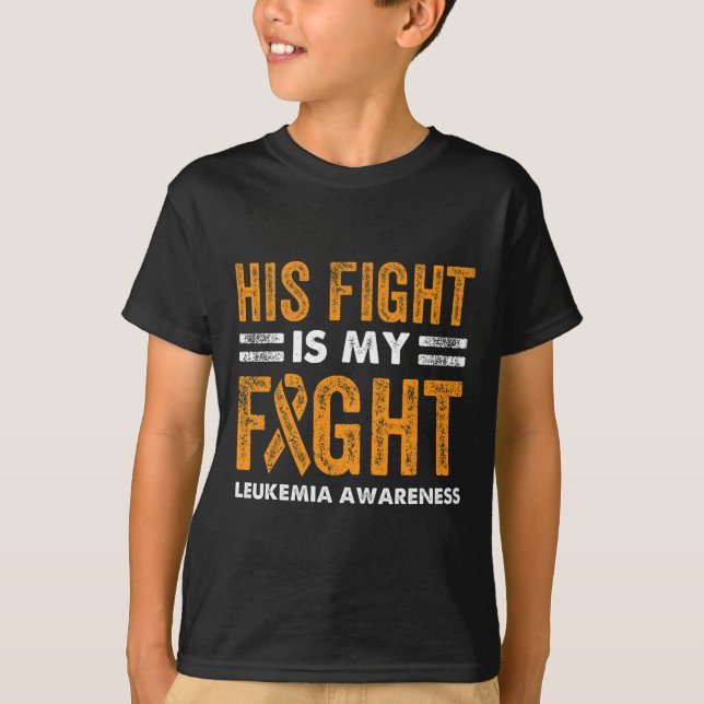 His Fight Is My Fight Leukaemia Awareness Cancer W T-Shirt (Front)