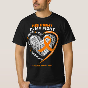 His Fight Is My Fight Leukaemia Awareness Gifts Me T-Shirt