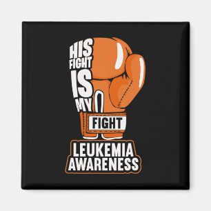 His Fight Is My Fight Leukaemia Awareness Magnet