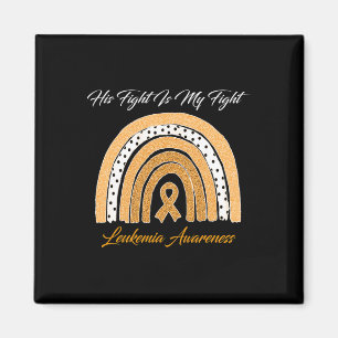 His Fight is My Fight Leukaemia Awareness Rainbow Magnet