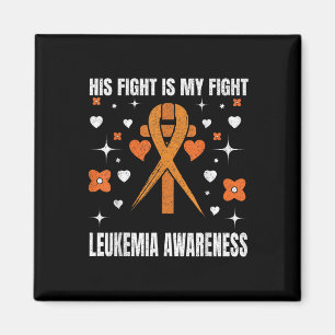 His Fight Is My Fight Leukaemia Awareness Support  Magnet