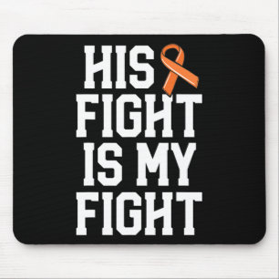 His Fight Is My Fight Leukaemia Cancer For Wife Wo Mouse Mat