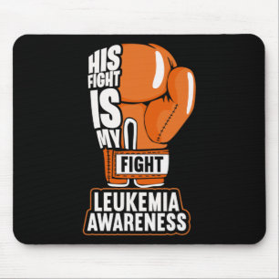 His Fight Is My Fight Leukemia Awareness Mouse Mat