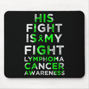 His Fight Is My Fight Lymphoma Blood Cancer Awaren Mouse Mat