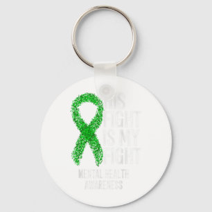 His Fight Is My Fight Mental Health Awareness _1  Key Ring