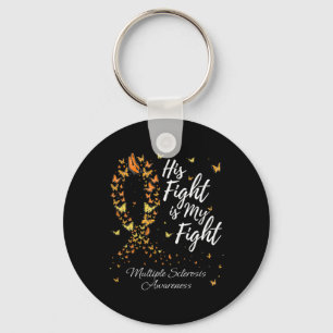 His Fight Is My Fight Ms Multiple Sclerosis Awaren Key Ring