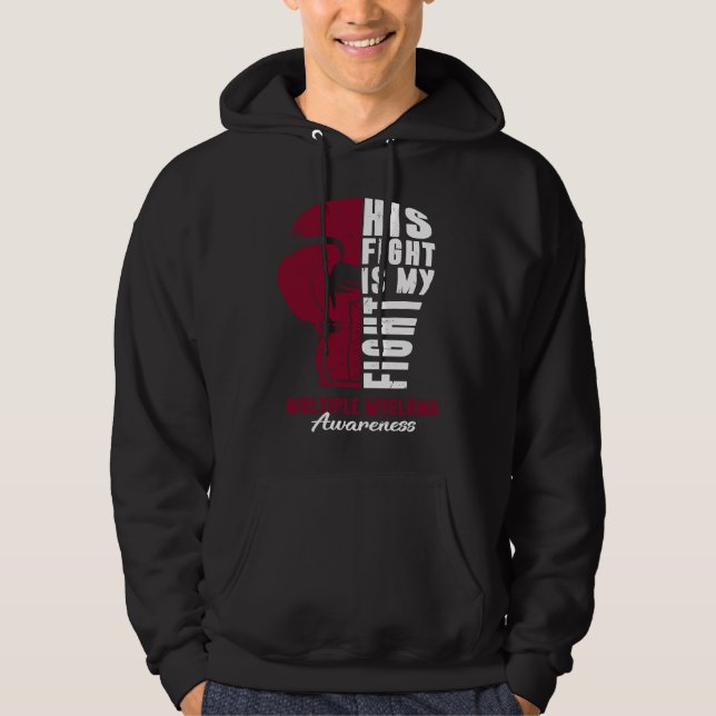 His Fight Is My Fight Multiple Myeloma Awareness S Hoodie (Front)