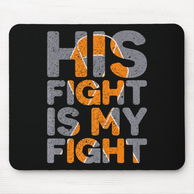 His Fight Is My Fight Multiple Sclerosis Support  Mouse Mat (Front)