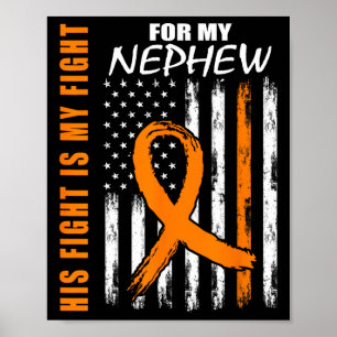 His Fight Is My Fight Nephew Leukaemia Awareness F Poster