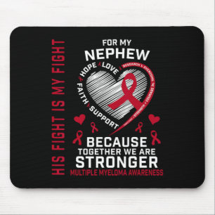 His Fight Is My Fight Nephew Multiple Myeloma Awar Mouse Mat