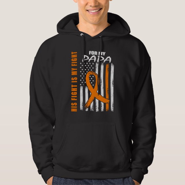 His Fight Is My Fight Papa Leukemia Awareness USA  Hoodie (Front)