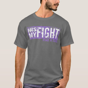 His Fight is My Fight  Purple Alzheimers Dementia  T-Shirt