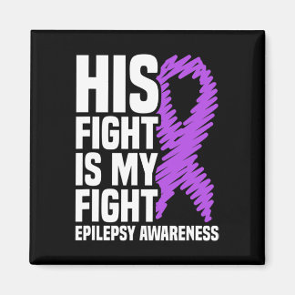 His Fight Is My Fight Purple Ribbon Epilepsy Aware Magnet